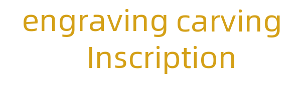 Inscription carving/engraving